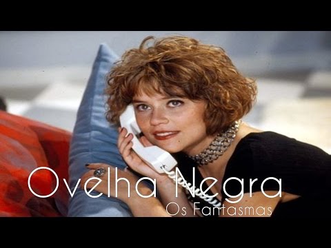 Ovelha Negra - Os Fantasmas | Mulheres de Areia [#ValeAPenaOuvirDeNovo]
