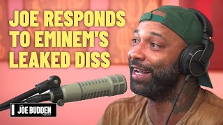 Joe Responds to Eminem&#39;s Leaked Diss | The Joe Budden Podcast