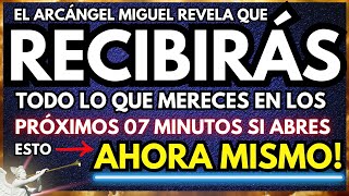 DIOS DICE: EL ARCÁNGEL MIGUEL REVELA QUE RECIBIRÁS TODO LO QUE MERECES EN LOS PRÓXIMOS 10 MINUTOS...