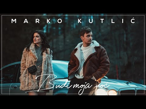 Marko Kutlić - Budi moja noć (Official video)