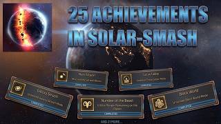 25 achievements in Solar Smash (The Advanced Version)