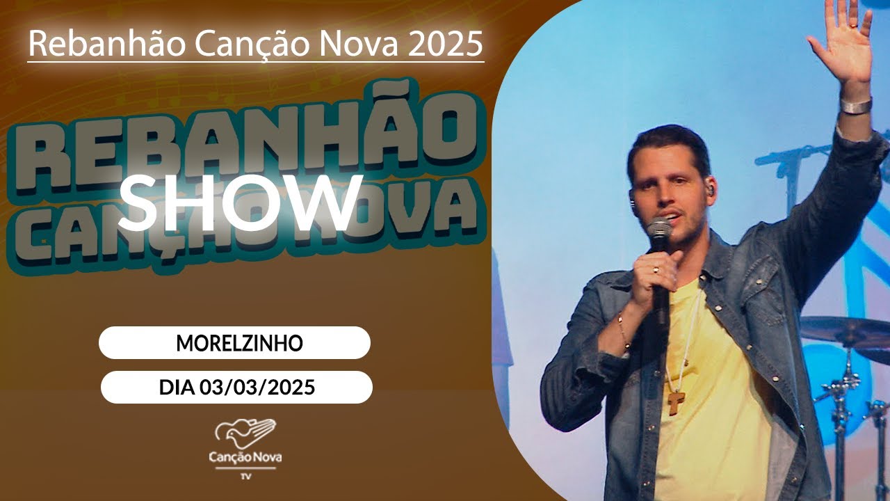 Show com Morelzinho e Banda no Rebanhão Canção Nova - 03/03/2025