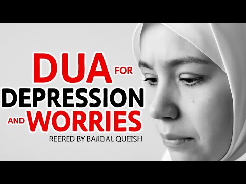 BEAUTIFUL DUA TO REMOVE DIFFICULTIES STRESS, WORRY & ANXIETY  - TENSIONS And PROBLEMS