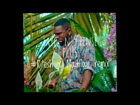Tayc - N'y pense plus #Ritesh x Madflow (Remix)