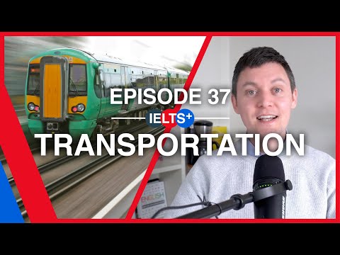 IELTS English Podcast - Speaking Topic: Transportation
