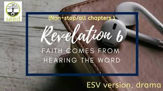 Revelation 6  | ESV | dramatized audio