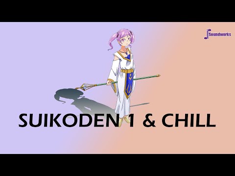 Suikoden 1 & Chill - Chill Video Game Music Remix - JP Soundworks