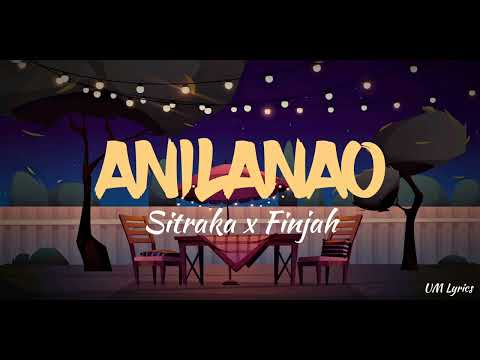 Sitraka ft Finjah - Anilanao (lyrics video 2022)