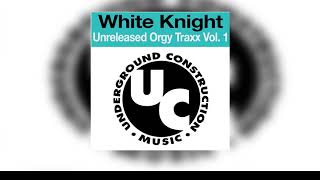 White Knight's Unreleased Orgy Traxx Vol 1 - Big Wide Asses