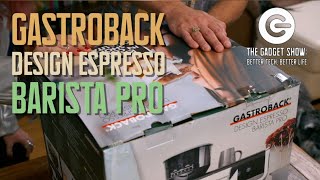 GASTROBACK DESIGN ESPRESSO BARISTA PRO REVIEW | THE GADGET SHOW