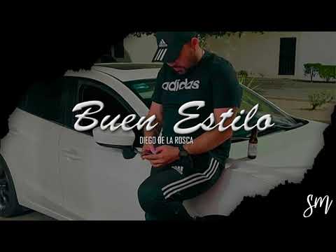 Buen Estilo- Diego De La Rosca