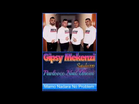 Gipsy Mekenzi 16   Mamo Nadara No Problem   September 2019