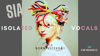 Sia - 'Born Yesterday' Isolated Vocals by H1R0 PR0TAG0N1ST