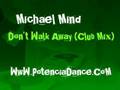 Michael Mind - Don't Walk Away (Club Mix ...