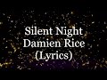 Silent Night - Damien Rice Lyrics