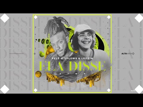 Pelé Milflows x Leozin - Ela Disse (Prod. Tibery & Moyz )