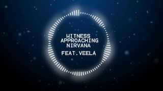 Approaching Nirvana feat. Veela - Witness