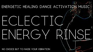 eclectic energy rinse ▸ high energy music ▹ high vibe dance ▹ dance music ▹ ecstatic dance ▹ shakti