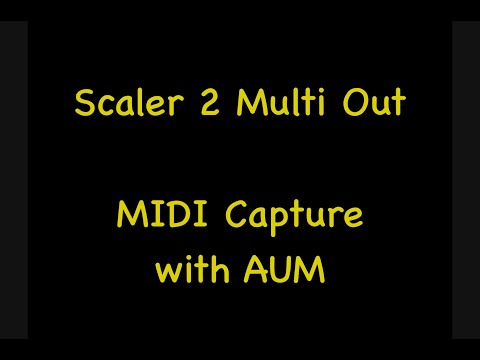Scaler Multi Out MIDI Capture in AUM with Atom 2 Piano Roll