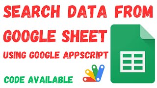 How To Search Data From Google Sheet And Display On Web App Using Web App Script | Free Code