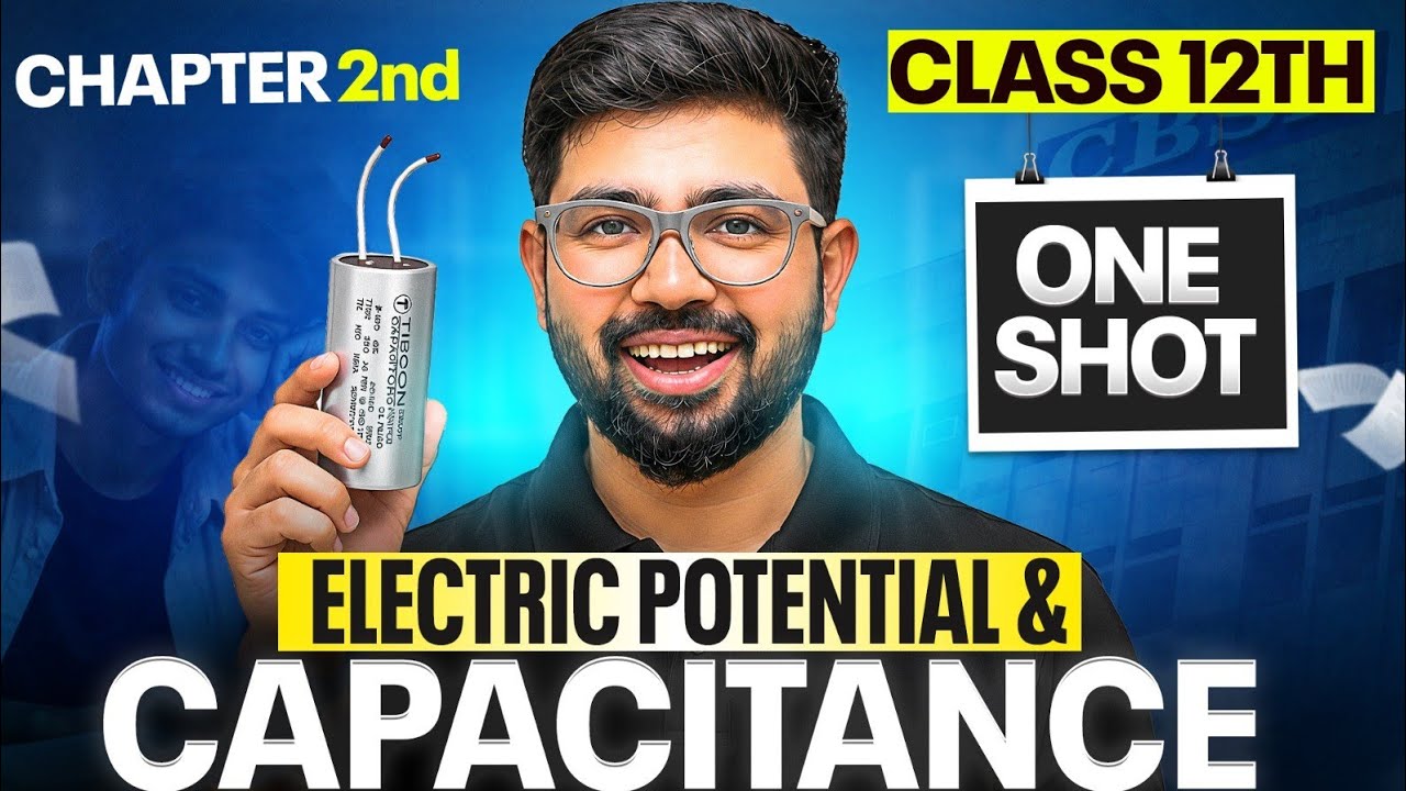Class 12 Chapter 2 Oneshot | Electric Potential and Capacitance OneShot | CBSE JEE NEET Abhishek sir