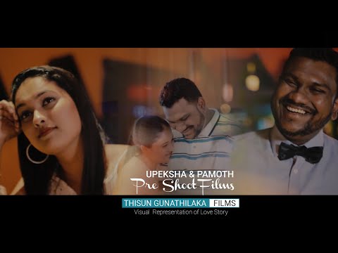 Upeksha & Pamoth Pre Shoot Films