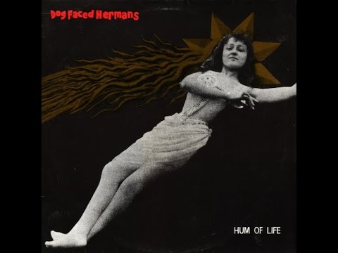 Dog Faced Hermans - Hum of Life (Full Album)