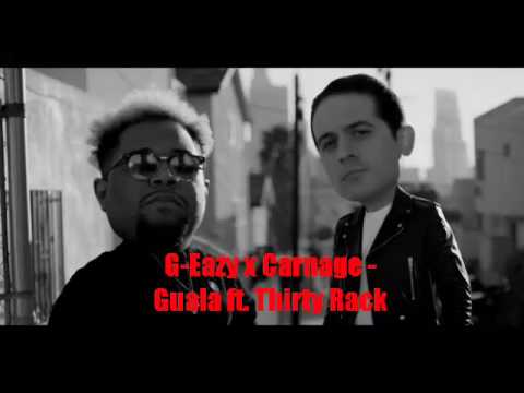G-Eazy x Carnage - Guala ft. Thirty Rack