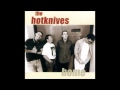 THE HOTKNIVES   'So Blind'