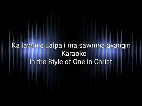 Ka Lawm e Lalpa i malsawmna avangin Karaoke-One In Christ Lyrics On Screen