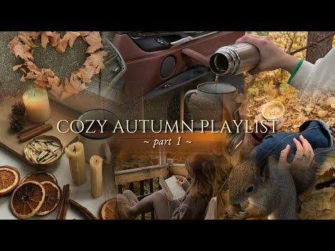 your cozy autumn playlist 🍂| part 1.