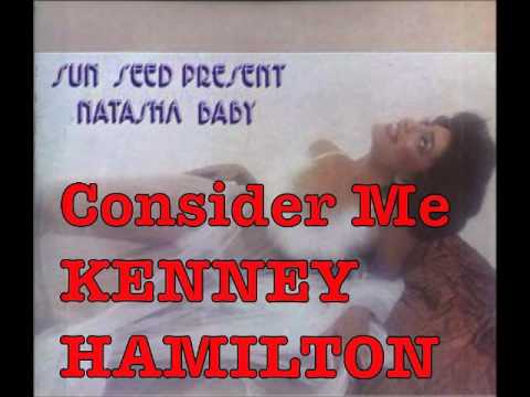 KENNY HAMILTON  (CONSIDER ME)