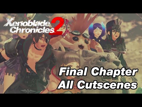 Xenoblade Chronicles 2: All Cutscenes: Final Chapter - And Thus, Boy Met Girl : No Subtitles