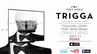 Trey Songz feat Nicki Minaj &amp; Craig David   Touchin, Lovin ( Lovin Remix )