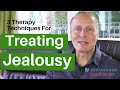 How To Treat Jealousy: 3 Therapy Techniques