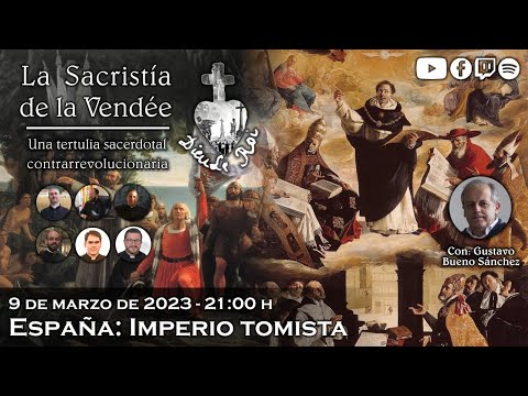 España: Imperio tomista - La Sacristía de La Vendée: 09-03-2023