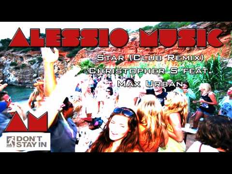 Christopher S feat. Max Urban - Star (Club Remix)