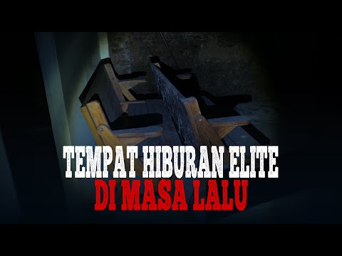 TEMPAT HIBURAN ELITE DI MASA LALU #Jurnalrisa