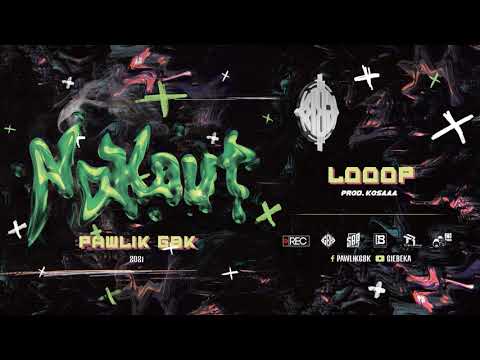 14. Pawlik GBK - Looop (prod. Kosaaa)