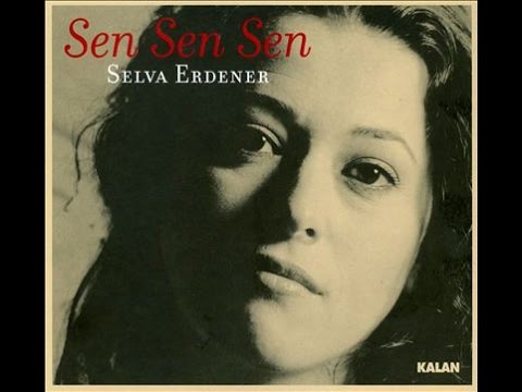 Selva Erdener - Sabahın Seherinde [ Sen Sen Sen © 2000 Kalan Müzik ]