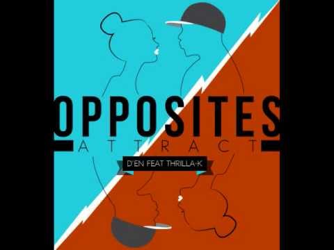 OFFICIAL D'EN X Thrilla K - Opposites Attract - TOP 40!!