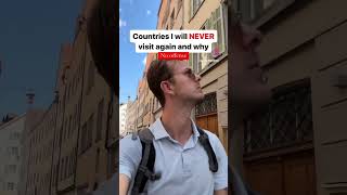 NEVER VISITING THESE COUNTRIES EVER AGAIN 😡