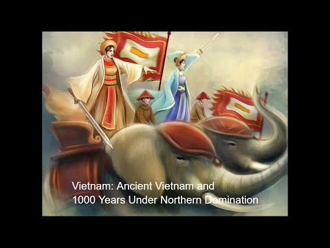 Vietnam: Ancient Vietnam and 1000 Years Under Northern Domination