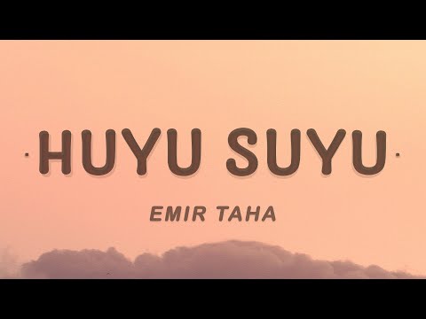 Huyu Suyu - emir taha (Lyrics)