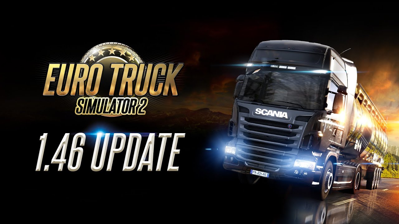 Euro Truck Simulator 2 - 1.46 Update