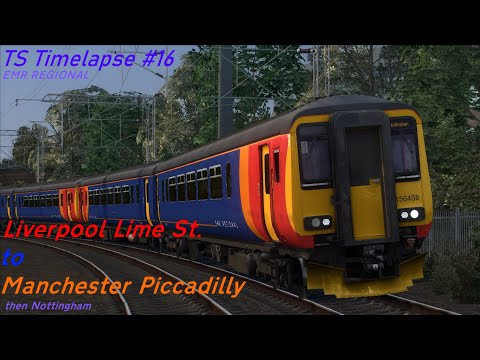 [TS Timelapse #16.1] EMR Regional - Liverpool to Manchester