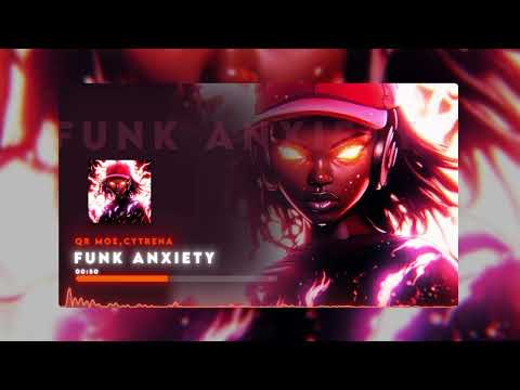 QR Moe, Cytrena - FUNK ANXIETY - Official Visualizer