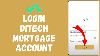 How to Login to Ditech Mortgage Account (2024) | Sign to Ditech Mortgage Account