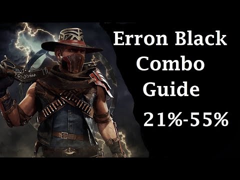 MK11 - Erron Black Combo Guide (21%-55%) With Input