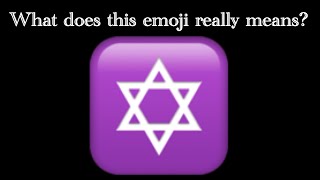 What does the Star of David emoji means?